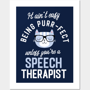 Speech Therapist Cat Lover Gifts - It ain't easy being Purr Fect Posters and Art